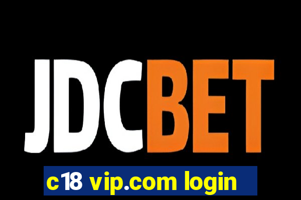 c18 vip.com login