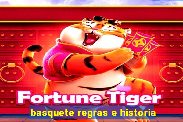 basquete regras e historia