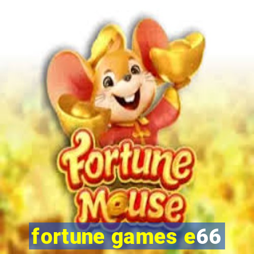 fortune games e66