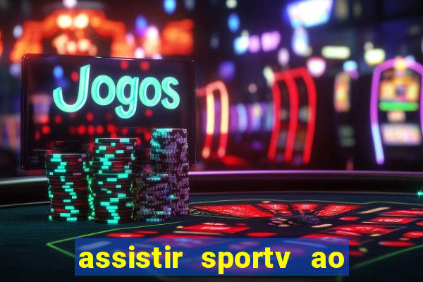 assistir sportv ao vivo futemax