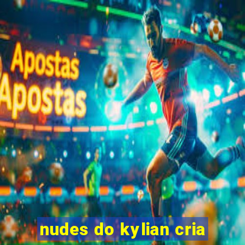 nudes do kylian cria