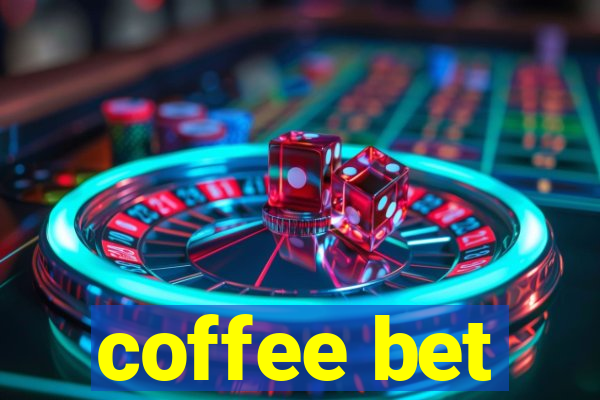 coffee bet