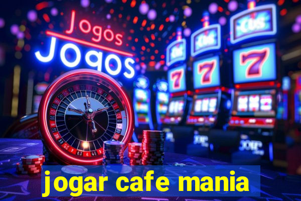 jogar cafe mania