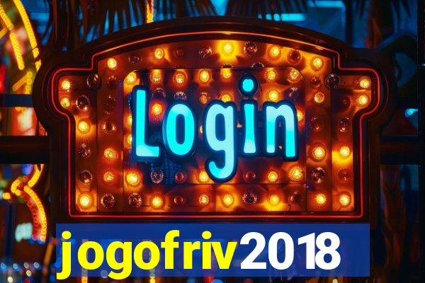 jogofriv2018