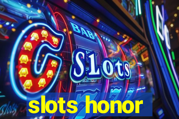 slots honor