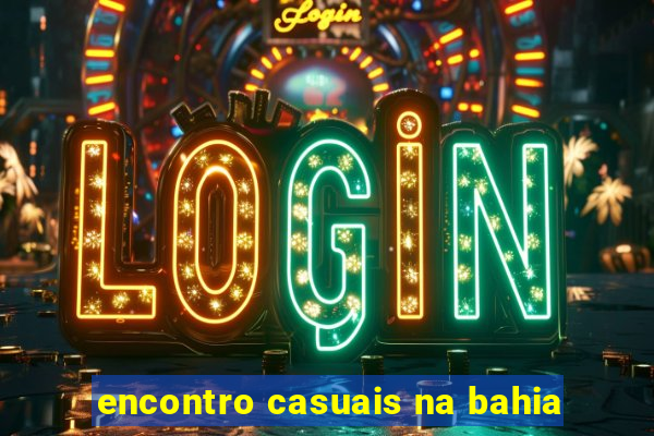 encontro casuais na bahia