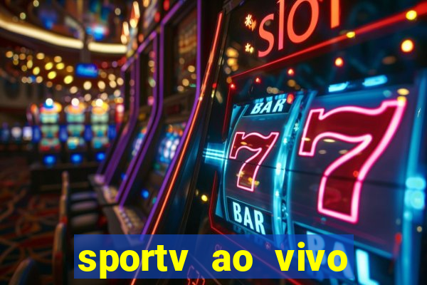 sportv ao vivo online multi
