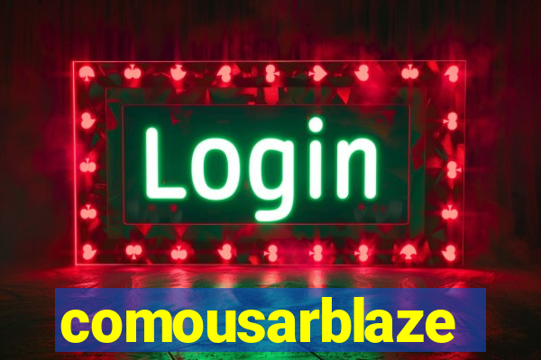 comousarblaze