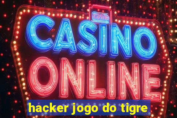 hacker jogo do tigre