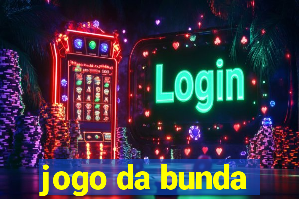jogo da bunda