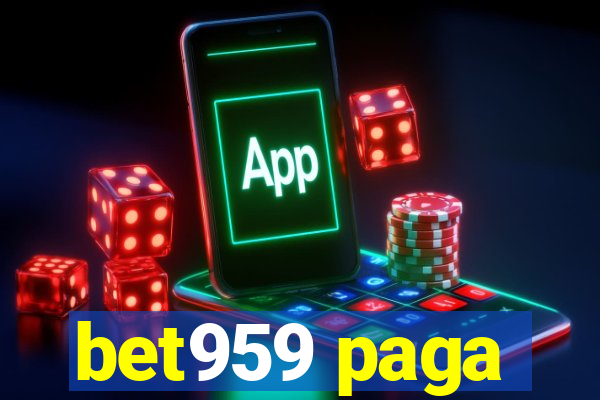 bet959 paga