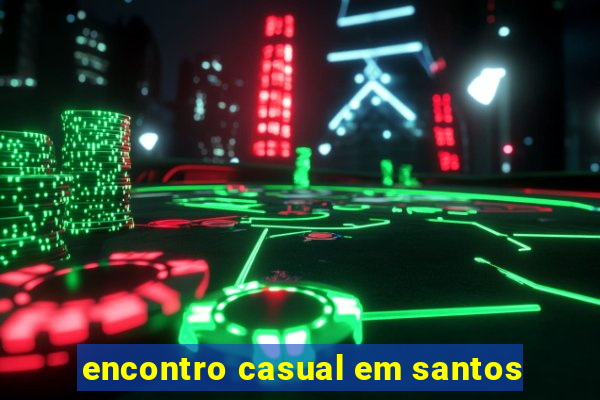 encontro casual em santos