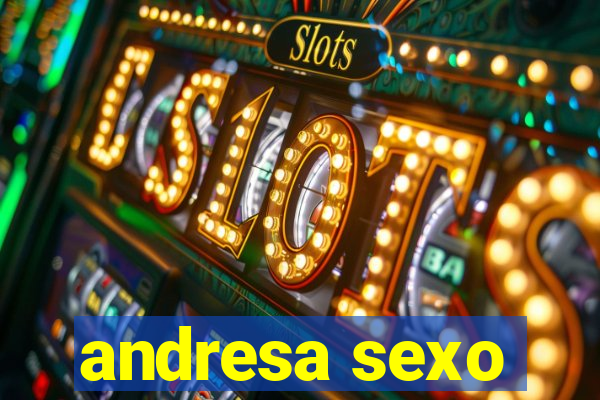 andresa sexo