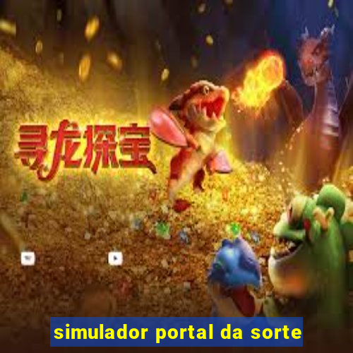 simulador portal da sorte