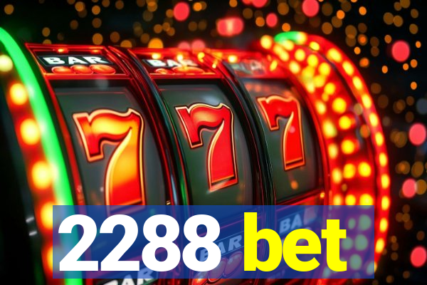 2288 bet