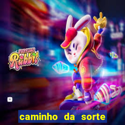 caminho da sorte esporte net