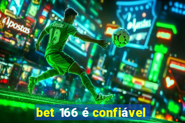 bet 166 é confiável