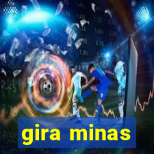 gira minas