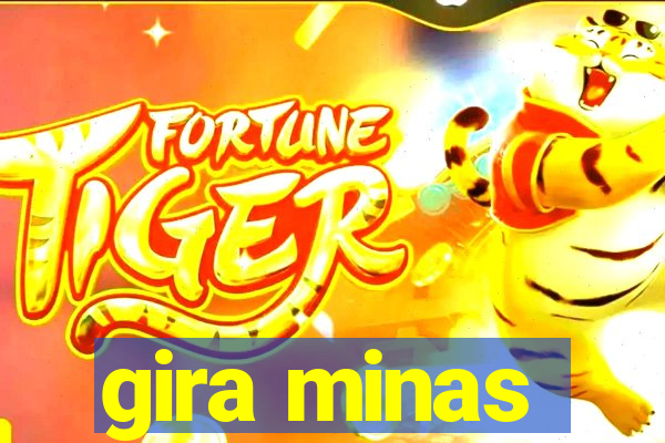gira minas
