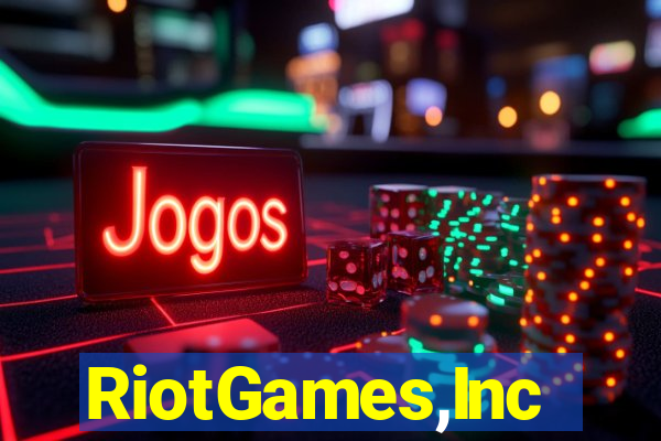 RiotGames,Inc
