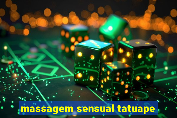 massagem sensual tatuape