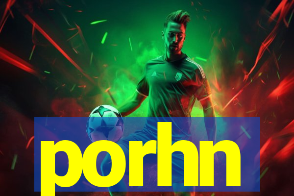 porhn