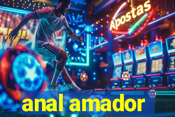 anal amador