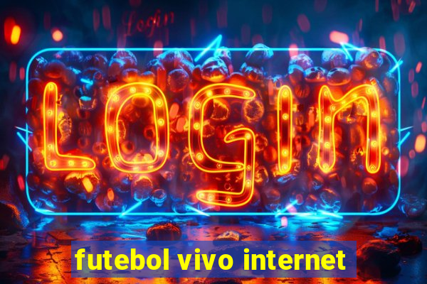 futebol vivo internet