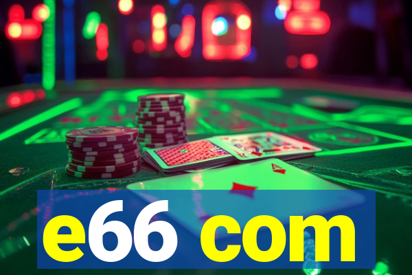 e66 com