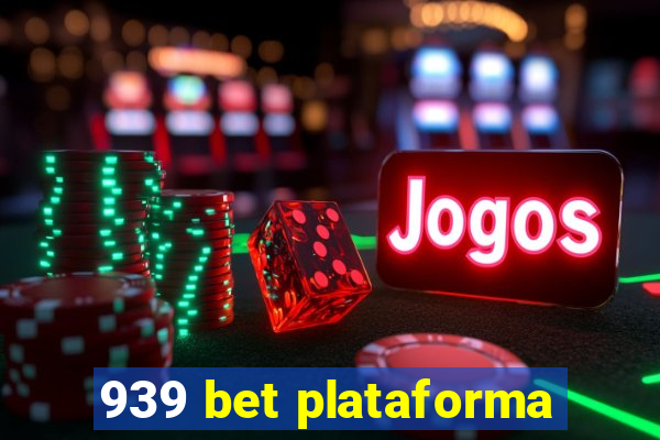 939 bet plataforma