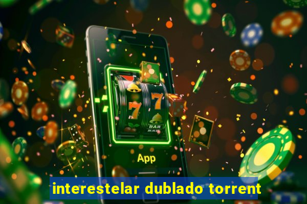 interestelar dublado torrent