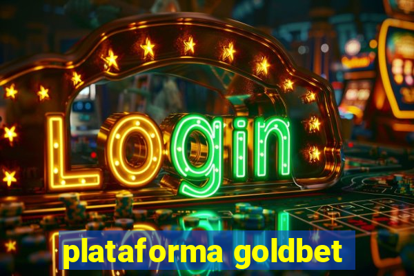 plataforma goldbet