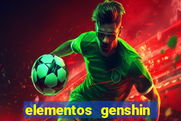 elementos genshin impact fraquezas