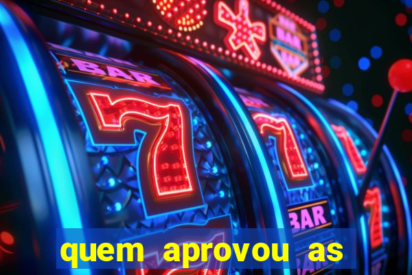 quem aprovou as bets no brasil