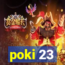 poki 23