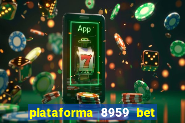 plataforma 8959 bet e confiável
