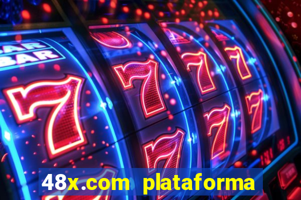 48x.com plataforma de jogos