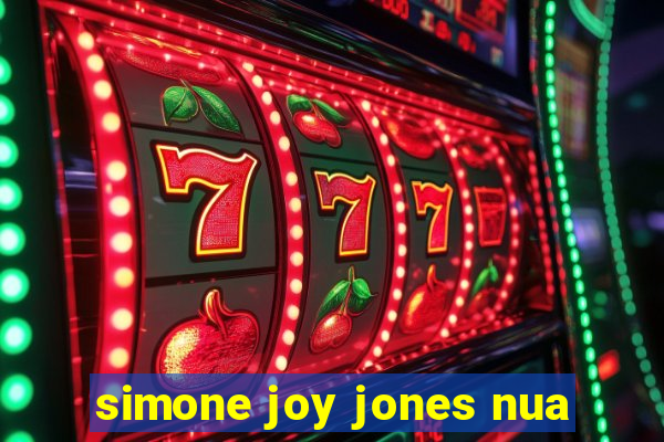 simone joy jones nua