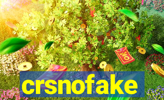 crsnofake