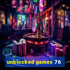unblocked games 76