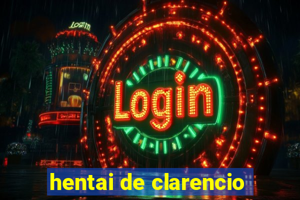 hentai de clarencio