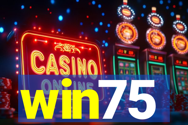 win75