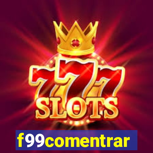 f99comentrar