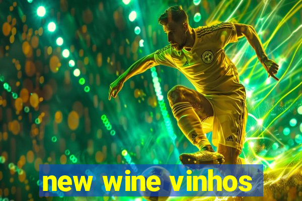 new wine vinhos