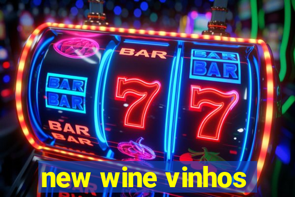 new wine vinhos