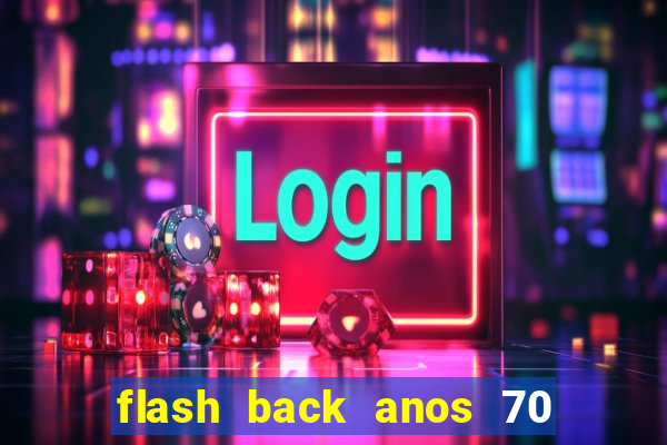 flash back anos 70 80 90 internacional download