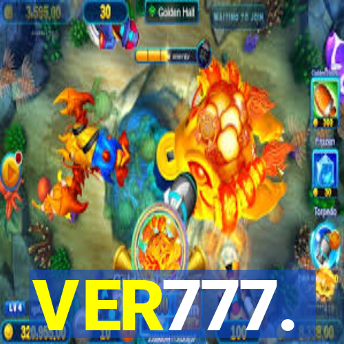 VER777.
