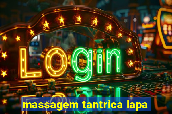 massagem tantrica lapa