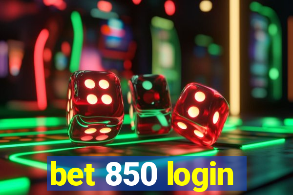 bet 850 login