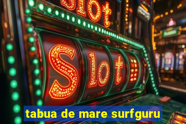 tabua de mare surfguru